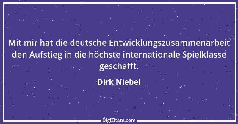 Zitat von Dirk Niebel 6