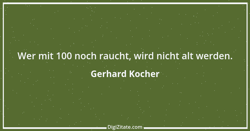 Zitat von Gerhard Kocher 251