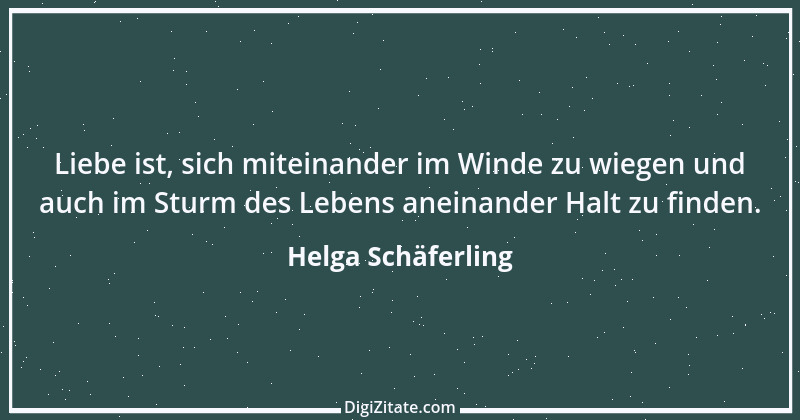 Zitat von Helga Schäferling 497