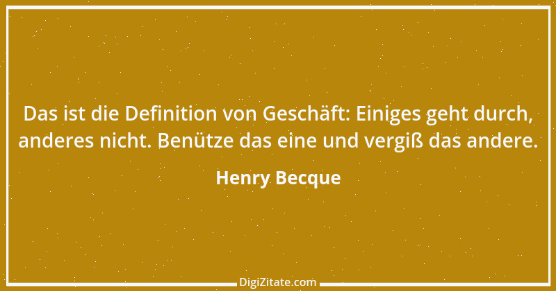 Zitat von Henry Becque 4