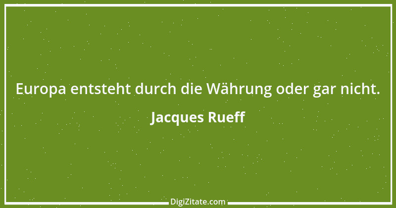 Zitat von Jacques Rueff 1