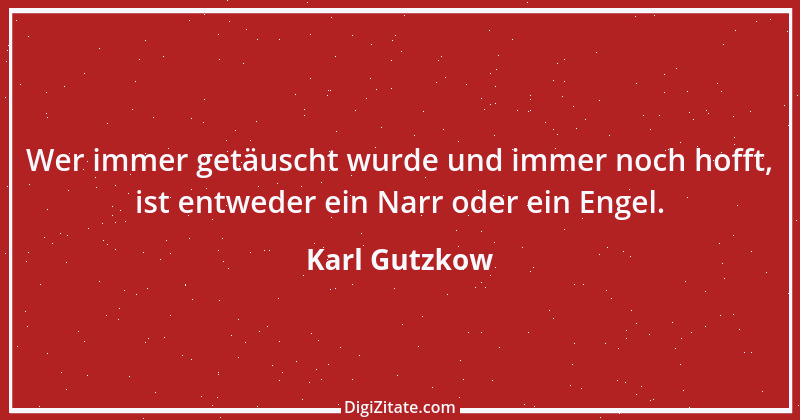 Zitat von Karl Gutzkow 323