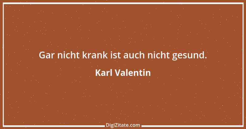 Zitat von Karl Valentin 1