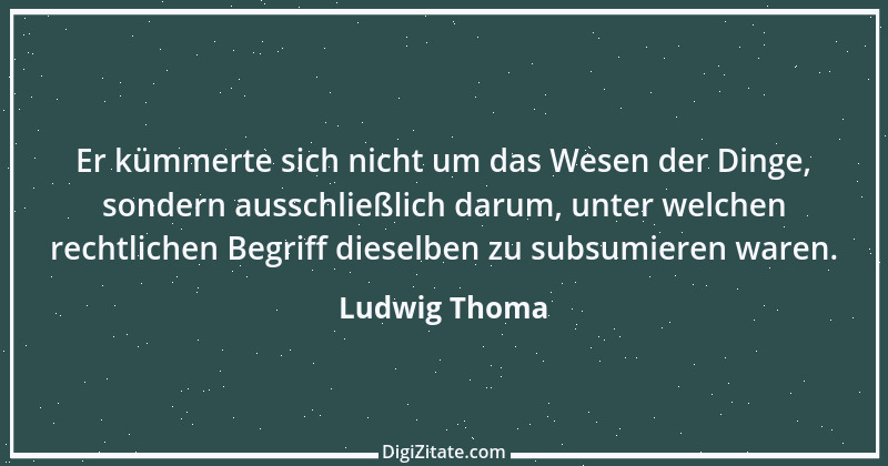 Zitat von Ludwig Thoma 17