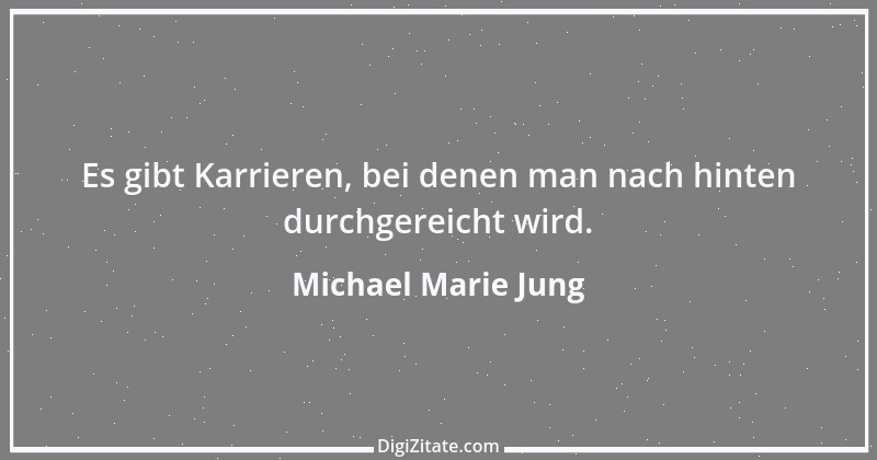 Zitat von Michael Marie Jung 309