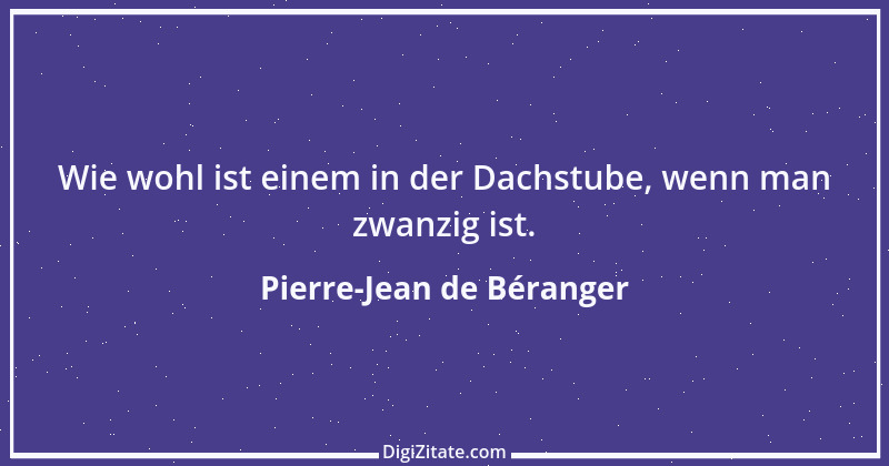 Zitat von Pierre-Jean de Béranger 1