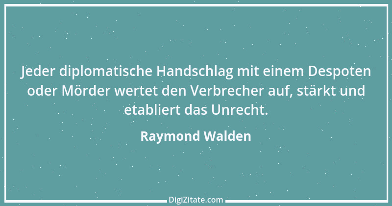 Zitat von Raymond Walden 215