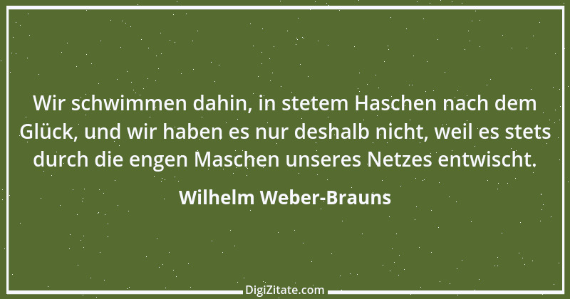 Zitat von Wilhelm Weber-Brauns 55