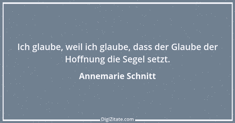 Zitat von Annemarie Schnitt 2