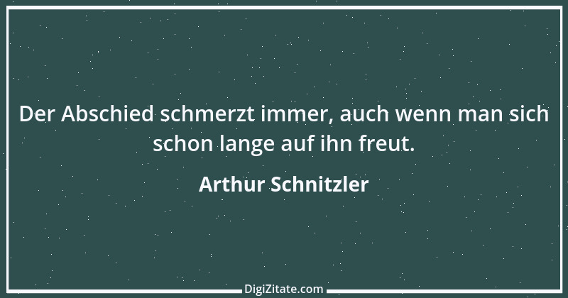 Zitat von Arthur Schnitzler 129