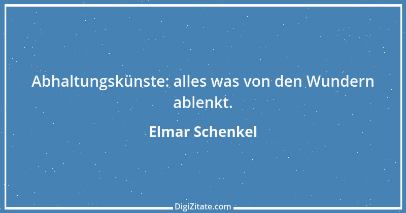 Zitat von Elmar Schenkel 99