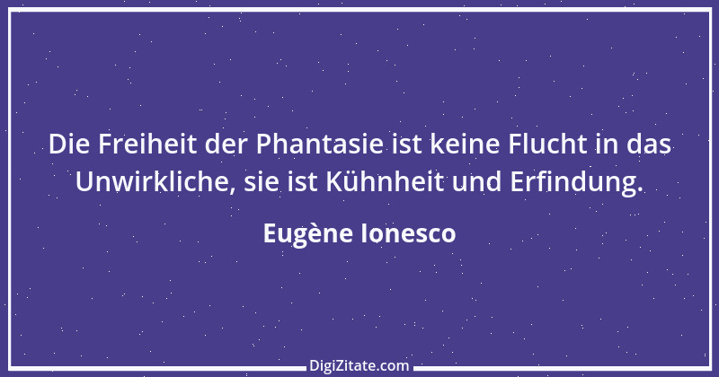 Zitat von Eugène Ionesco 19