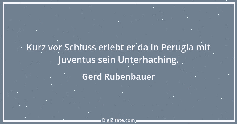 Zitat von Gerd Rubenbauer 43