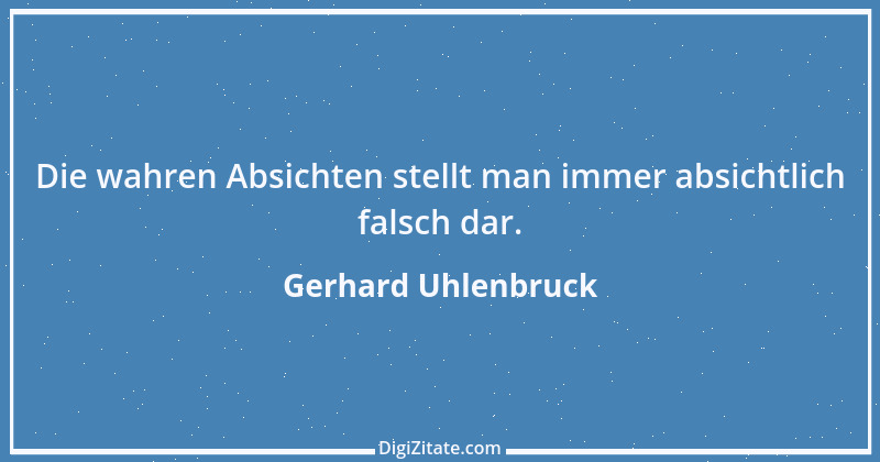 Zitat von Gerhard Uhlenbruck 706