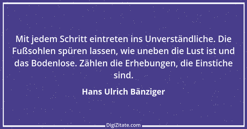 Zitat von Hans Ulrich Bänziger 196