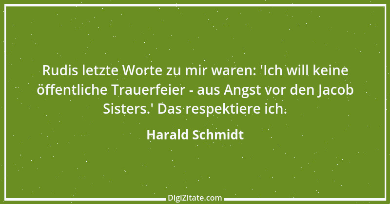 Zitat von Harald Schmidt 204