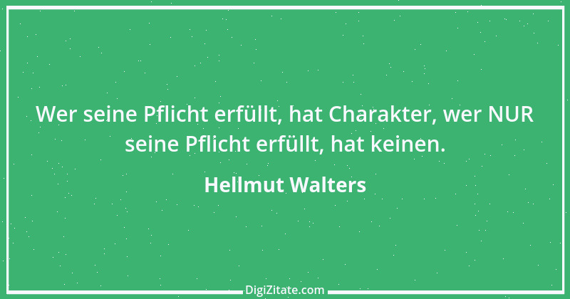 Zitat von Hellmut Walters 9