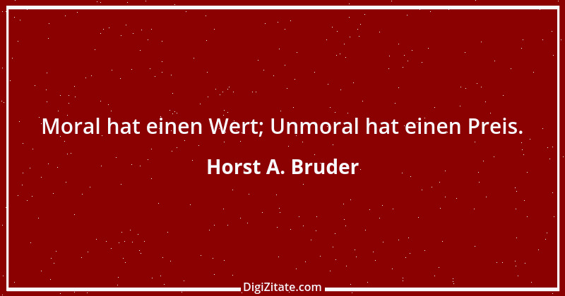 Zitat von Horst A. Bruder 17