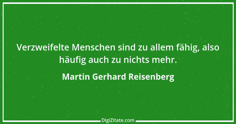 Zitat von Martin Gerhard Reisenberg 2201