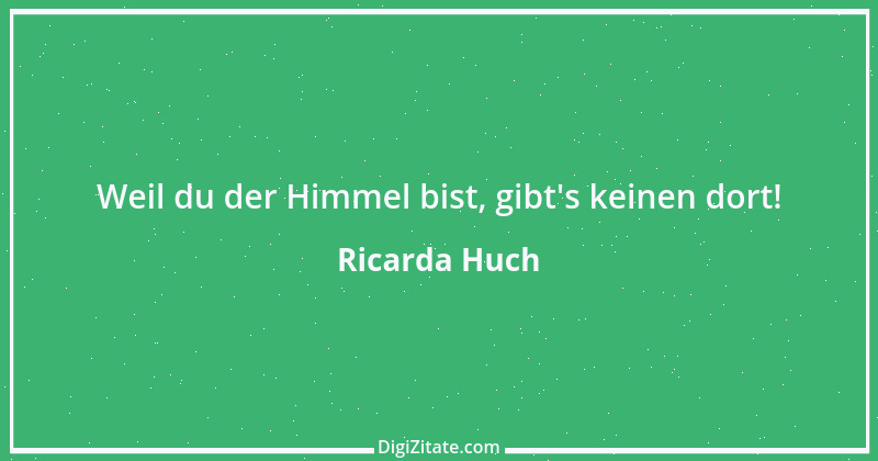 Zitat von Ricarda Huch 22