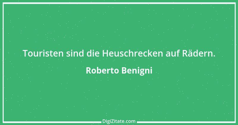 Zitat von Roberto Benigni 2