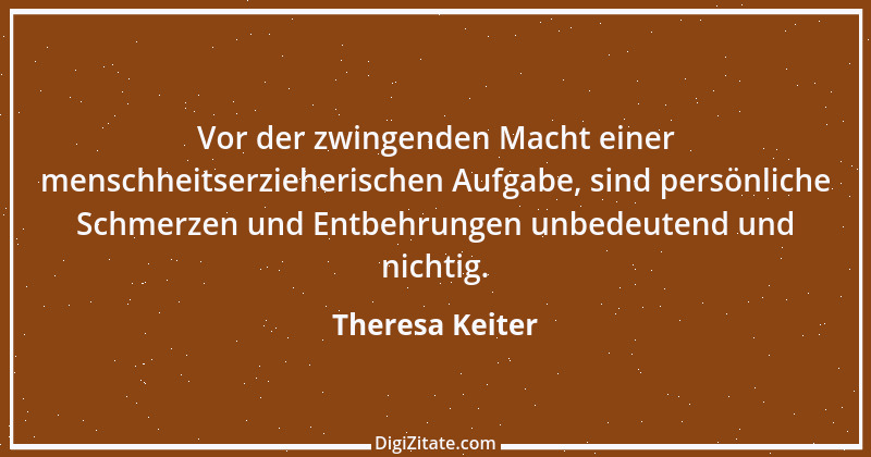 Zitat von Theresa Keiter 8