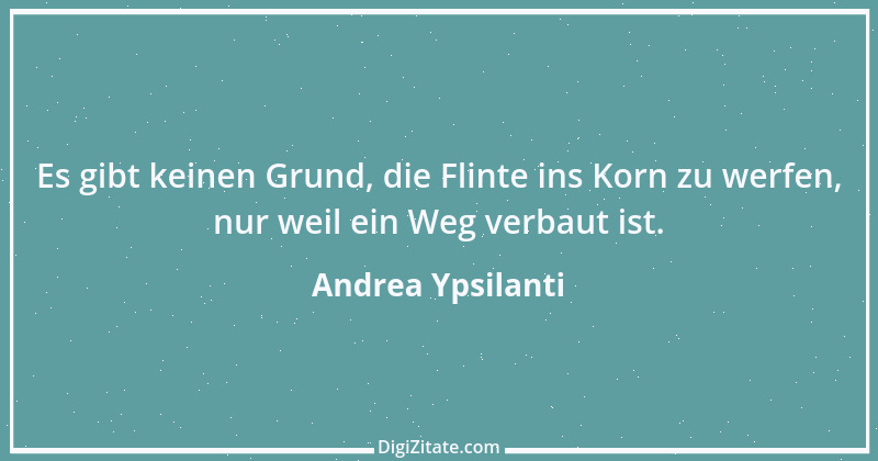 Zitat von Andrea Ypsilanti 3