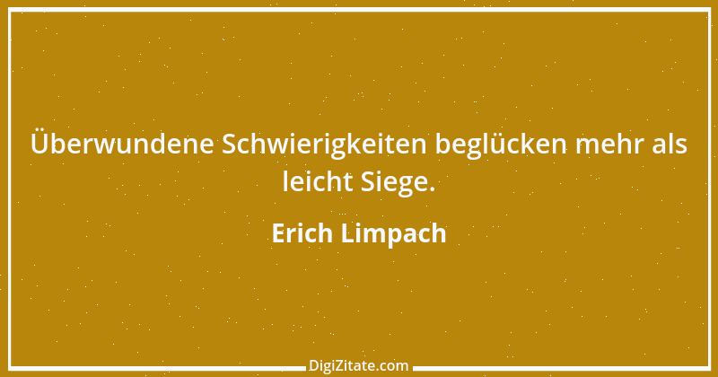 Zitat von Erich Limpach 46