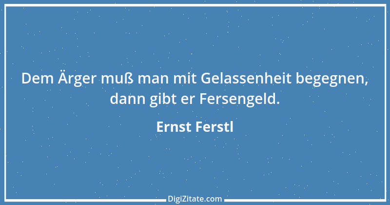 Zitat von Ernst Ferstl 2328