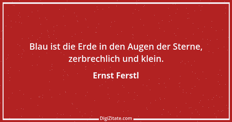 Zitat von Ernst Ferstl 328