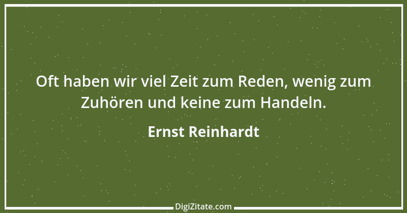 Zitat von Ernst Reinhardt 128