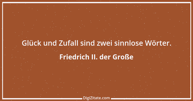 Zitat von Friedrich II. der Große 39