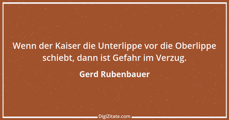 Zitat von Gerd Rubenbauer 44