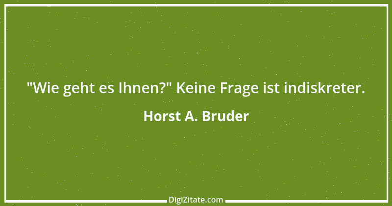 Zitat von Horst A. Bruder 18