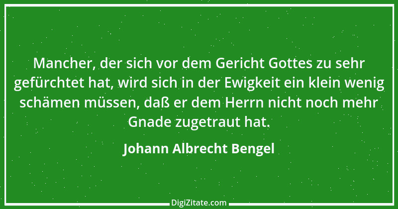 Zitat von Johann Albrecht Bengel 10