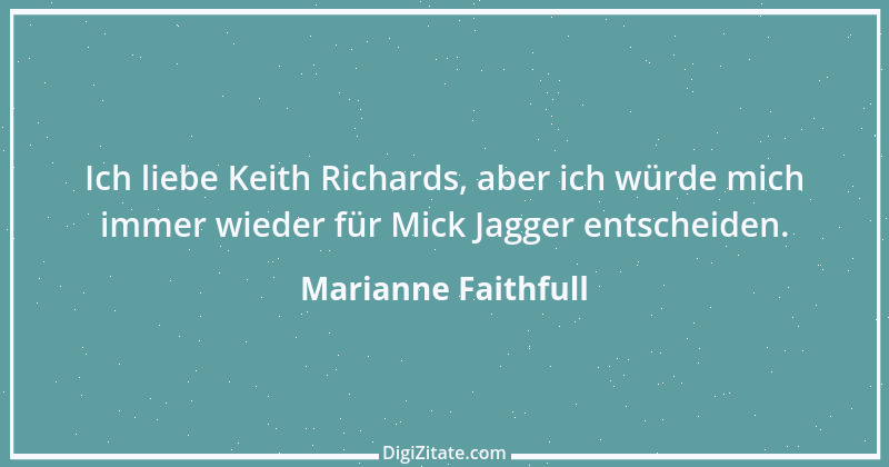 Zitat von Marianne Faithfull 4