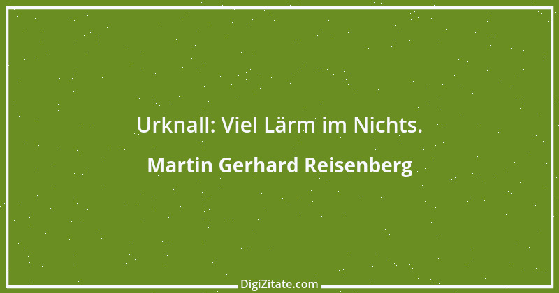 Zitat von Martin Gerhard Reisenberg 1202