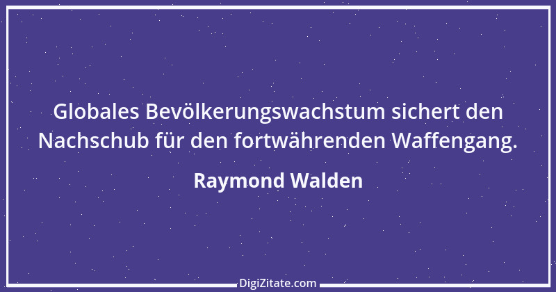 Zitat von Raymond Walden 360