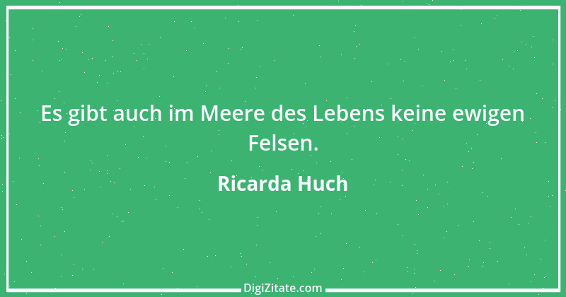 Zitat von Ricarda Huch 23