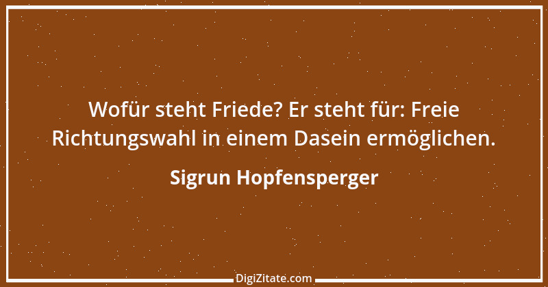 Zitat von Sigrun Hopfensperger 55