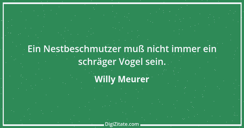 Zitat von Willy Meurer 1188