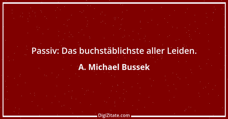 Zitat von A. Michael Bussek 159