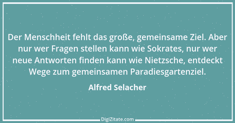 Zitat von Alfred Selacher 212