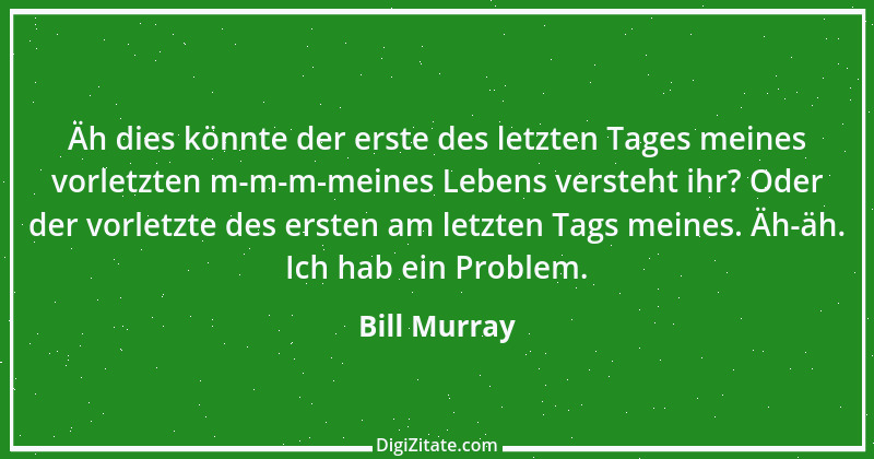 Zitat von Bill Murray 1