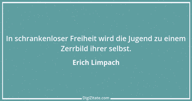 Zitat von Erich Limpach 47