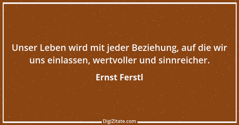 Zitat von Ernst Ferstl 2329