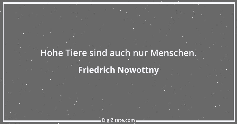 Zitat von Friedrich Nowottny 1