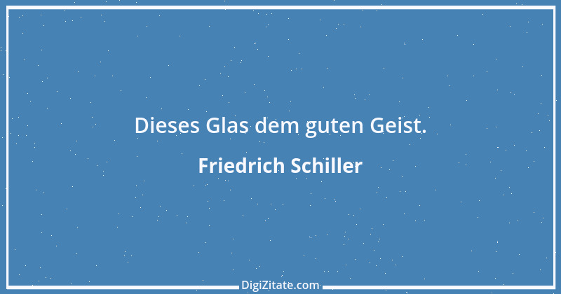 Zitat von Friedrich Schiller 405