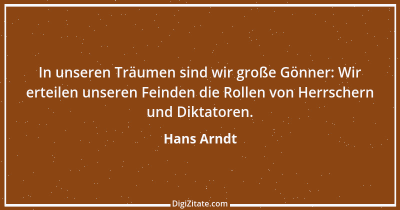 Zitat von Hans Arndt 8