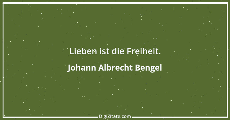 Zitat von Johann Albrecht Bengel 11